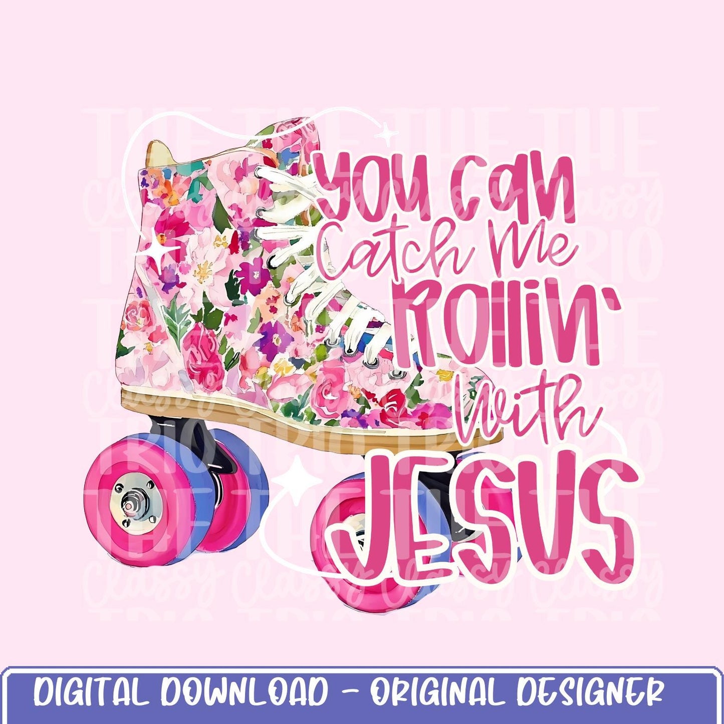 Rollin with Jesus | Digital Design | PNG | Sublimation | Floral Watercolor | Bible | Kid Adult Shirt Design | Original Creator | Skates