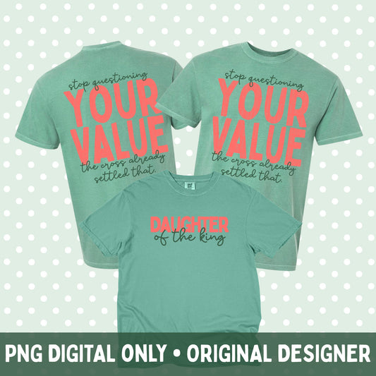 Daughter of the King Your Value PNG | Christian Digital Design | Jesus, Bible Verse, Trendy, Church Shirt, Trending (Digital Download)
