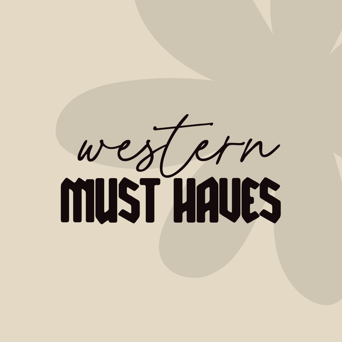 Western Must Haves