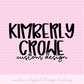 Exclusive Design PNG Design for Kimberly