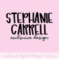 Exclusive Design | Sold to Only One Individual for Stephanie C