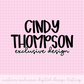 Exclusive Design | Sold to Only One Individual for Cindy Thompson