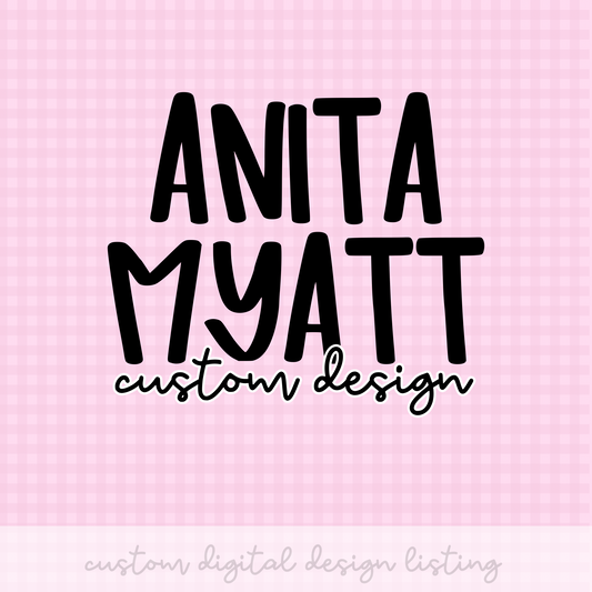 Custom Design PNG Design Anita