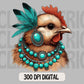 Turquoise Chicken | Digital Design | PNG | Sublimation | Country | Western | Animal Shirt | Trending | Turquoise Jewelry | Original Designer
