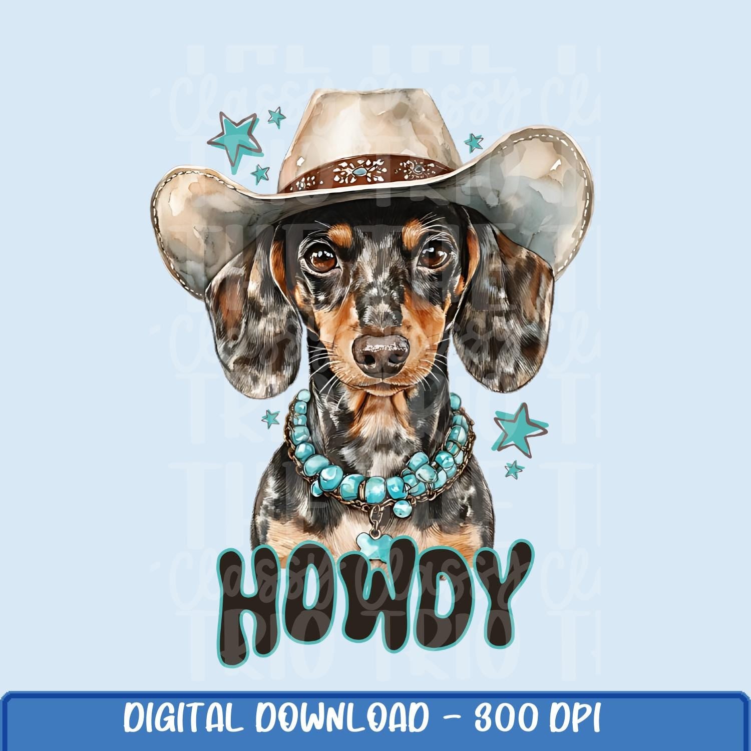 Howdy Turquoise Dachshund dog, | Digital Design | PNG | Sublimation | Western | Dog | Shirt Design | Cowboy Hat Puppy | Turquoise | Dotson