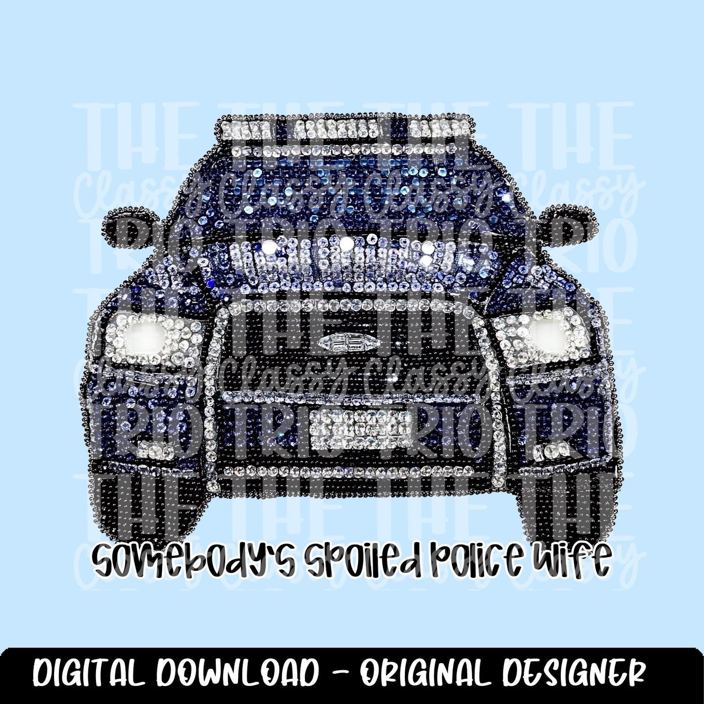 Faux Rhinestone Spoiled Police Wife | Digital Design | PNG | Sublimation | DTF | Work | Wife Shirt Design | Spoiled Blue Collared | Trending