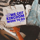 We Got Kingdom Work To Do Yall | Digital Design | PNG | Sublimation | Christian Design | Bible | Faith Kid Adult Design | Original Creator |