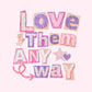 Love Them Anyway | Scrapbook Drawing Digital Design | PNG | Sublimation | Christian | Be Kind | Kid Adult Design | Original Creator