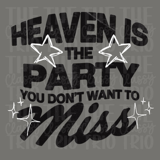 Heaven is the Party | Digital Design | PNG | Christian Jesus Design | Original Creator |