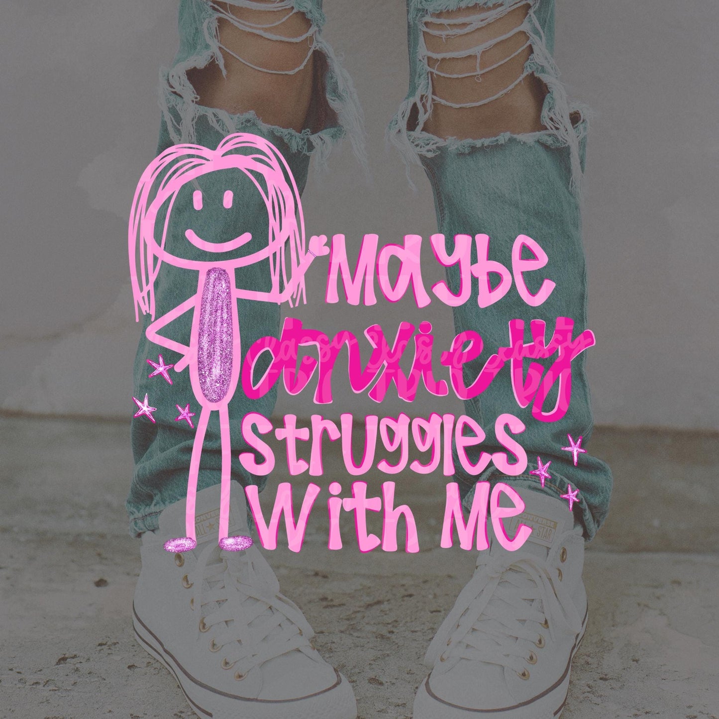 Maybe Anxiety Struggles With Me PNG | Funny Doodle Design (Digital Download)