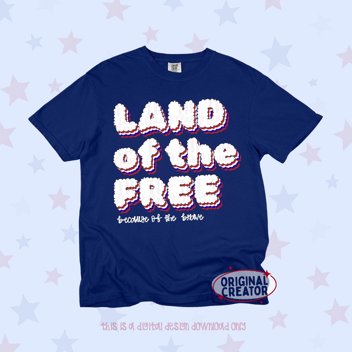Land of the Free Because of the Brave | Digital Design PNG Memorial Day 4th July Shirt Design | Original Creator