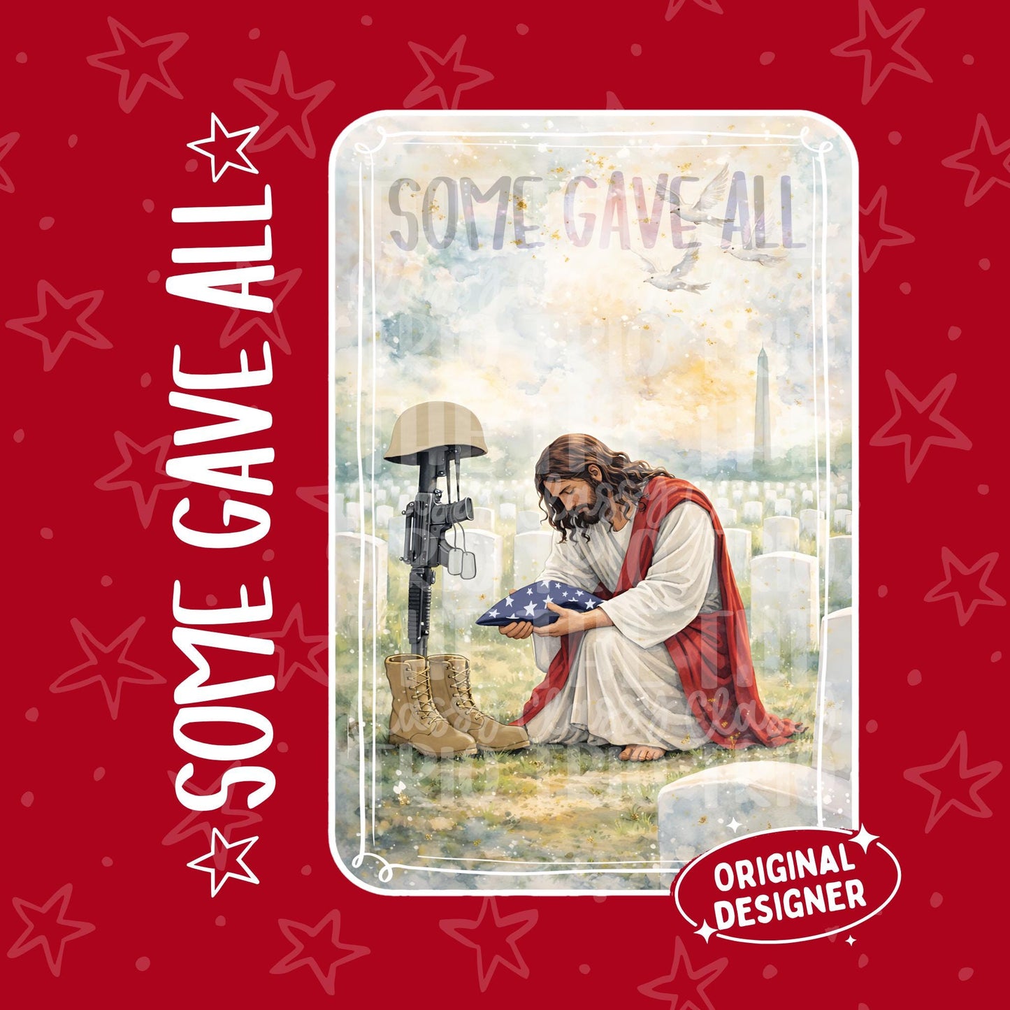 Watercolor Jesus Soldier Memorial PNG | Some Gave All Shirt Design (Digital File)