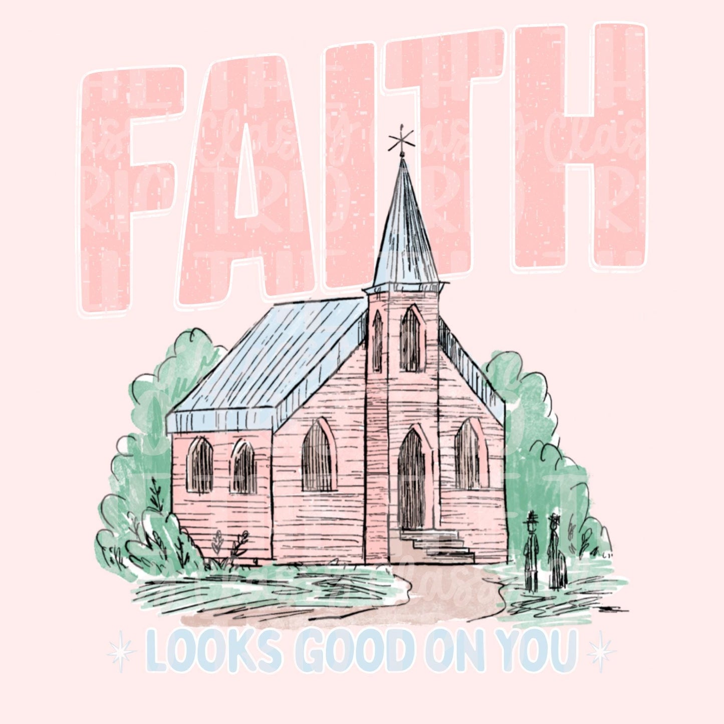Faith Looks Good On You PNG | Christian Doodle Design (Digital Download)