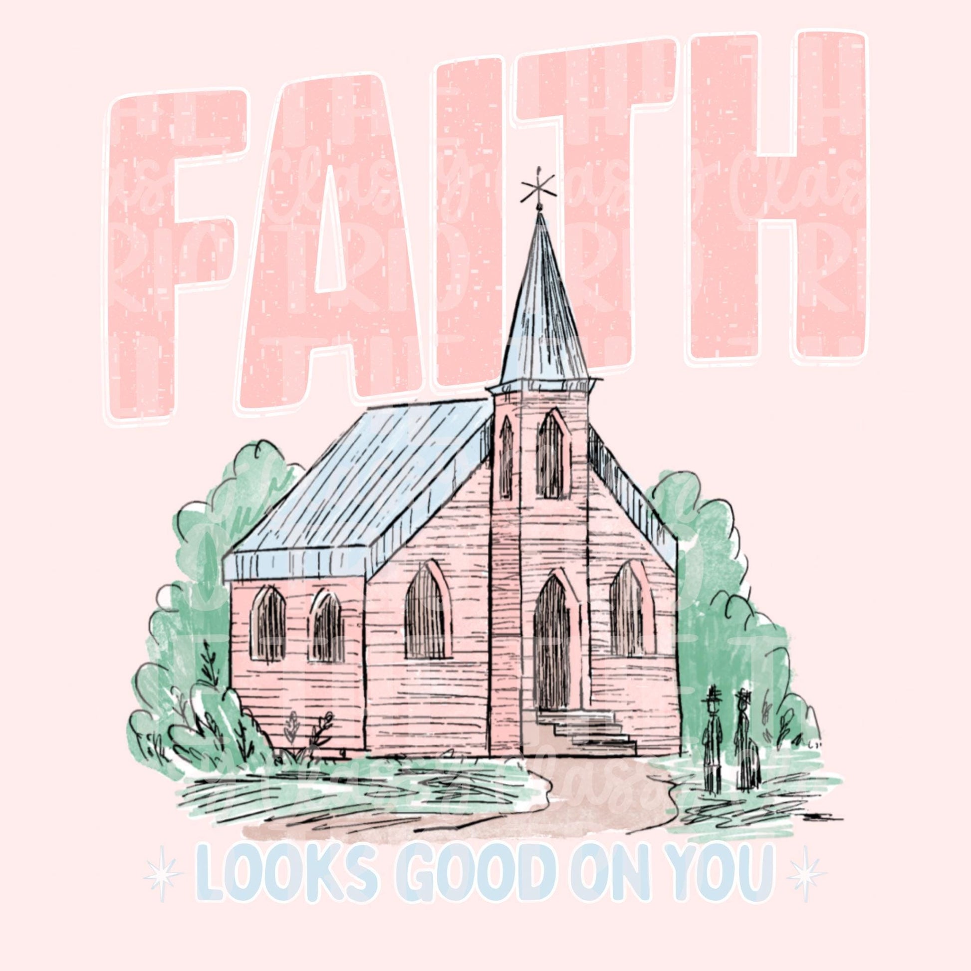 Faith Looks Good On You PNG | Christian Doodle Design (Digital Download)