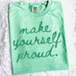 Make Yourself Proud Digital PNG | Multiple Colors T-Shirt Design (Digital Download)