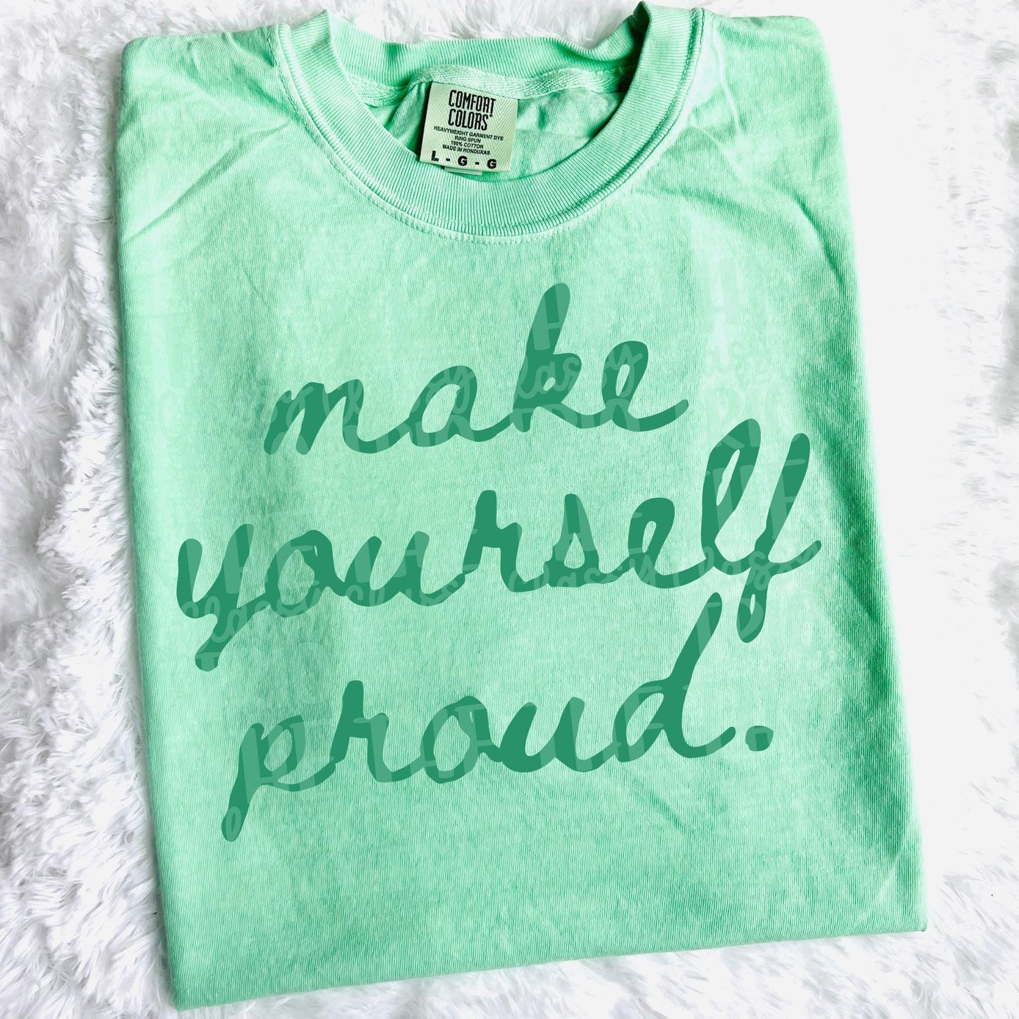 Make Yourself Proud Digital PNG | Multiple Colors T-Shirt Design (Digital Download)