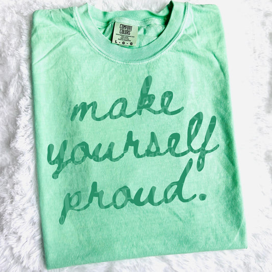 Make Yourself Proud Digital PNG | Multiple Colors T-Shirt Design (Digital Download)