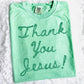 Thank You Jesus Digital PNG | Multiple Colors Faith T-Shirt Design (Digital Download)