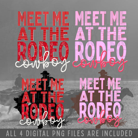 Meet Me At The Rodeo Cowboy | Digital Design | PNG | Girly Trendy | Retro Western | Country Rodeo Shirt