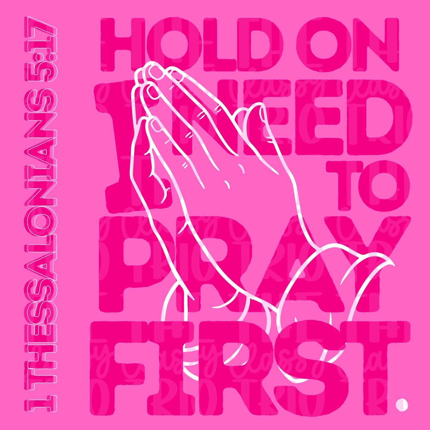 Pray First PNG | Christian Digital Design | Jesus, Bible Verse, Trendy, Church Shirt, Front Back, Trending (Digital Download)