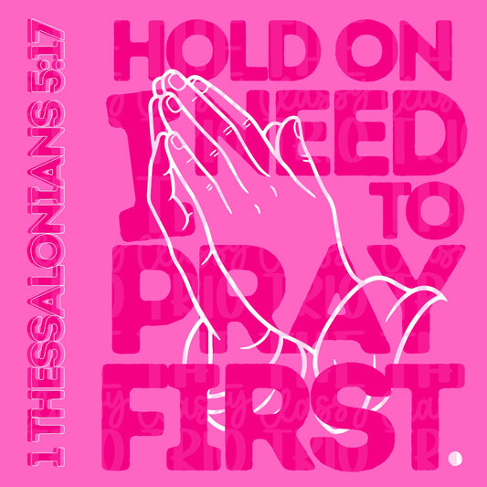 Pray First PNG | Christian Digital Design | Jesus, Bible Verse, Trendy, Church Shirt, Front Back, Trending (Digital Download)