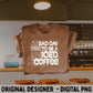 Bad Day To Be Iced Coffee PNG, Funny Quote Shirt Design, Trending Graphic Tee PNG, Trendy Aesthetic Shirt, Digital Download, DTF, Sub