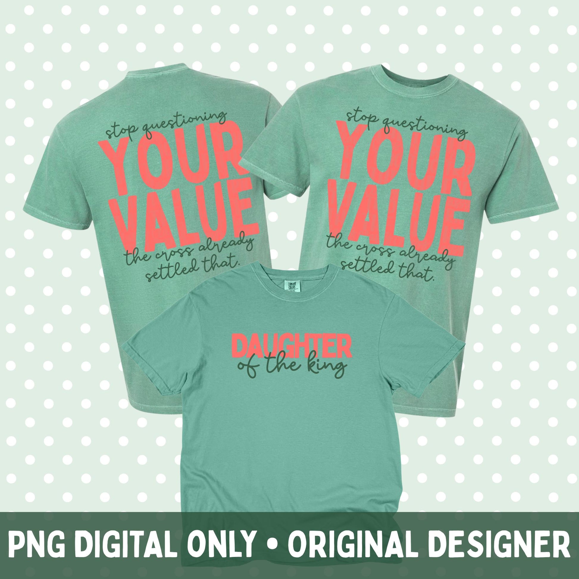 Daughter of the King Your Value PNG | Christian Digital Design | Jesus, Bible Verse, Trendy, Church Shirt, Trending (Digital Download)