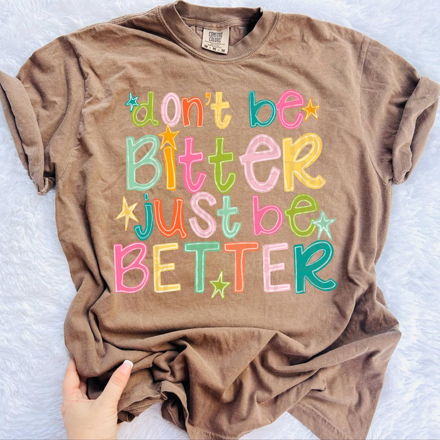 Don’t Be Bitter Just Be Better PNG Digital Design | Motivational, Trendy, Quote Shirt, Trending, Doodle, Colorful (Digital Download)