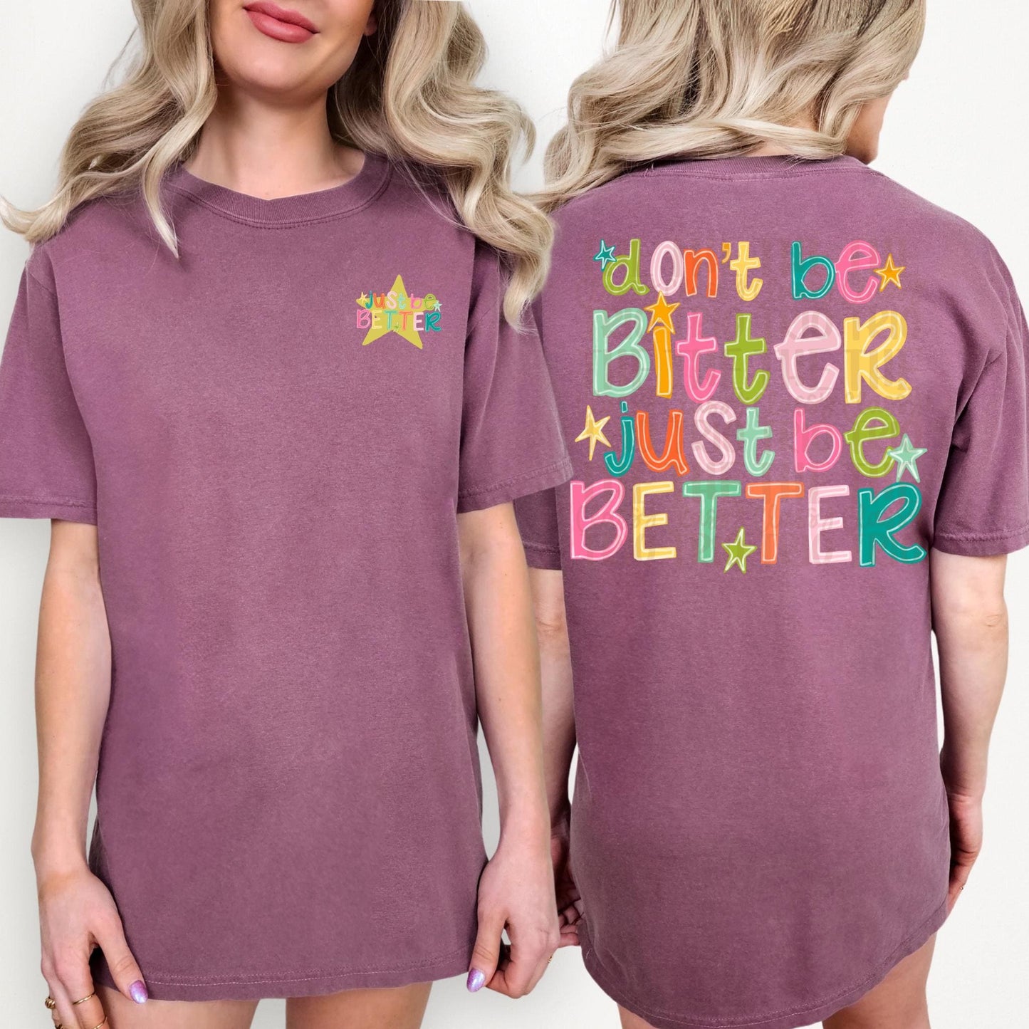 Don’t Be Bitter Just Be Better PNG Digital Design | Motivational, Trendy, Quote Shirt, Trending, Doodle, Colorful (Digital Download)